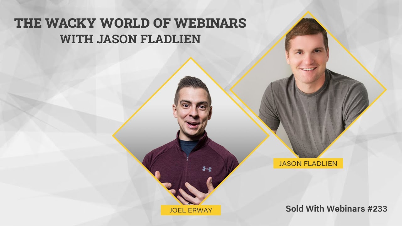 The Wacky World of Webinars with Jason Fladlien | SWW 233