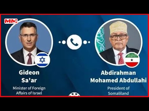 Wasiirka Arrimaha Dibada Isreal oo sheegay xiliga la is weydaarsanayo Safiirada labada Dal