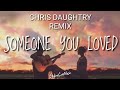 Someone You Loved - Chris Daughtry Remix (Lyrics) - Masked Singer Rottweiler - America_s Got Talent