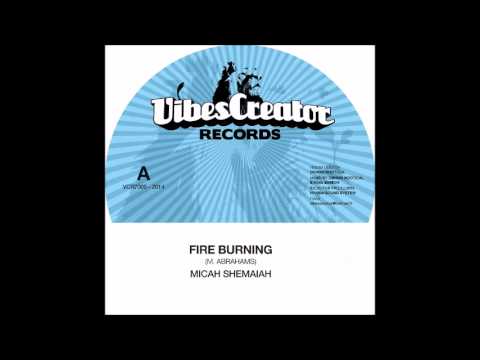 micah shemaiah - Fire burning