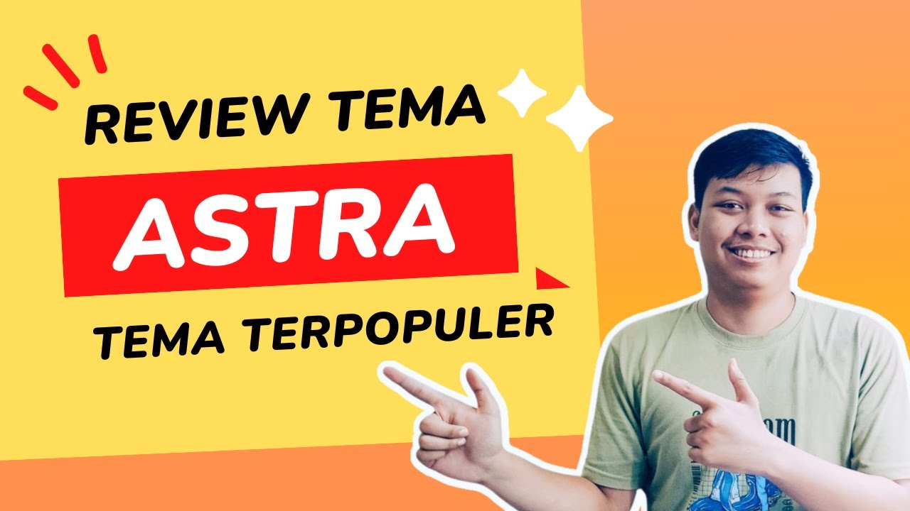 Review Tema Astra WordPress Terlengkap – Tutorial WordPress Pemula