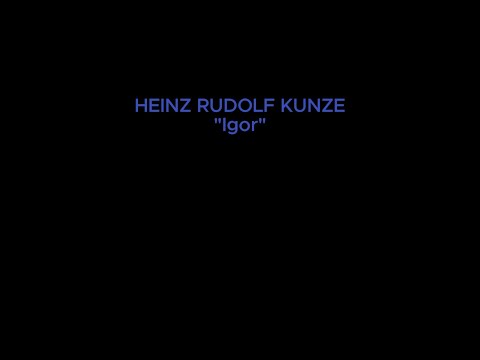 Heinz Rudolf Kunze - Igor