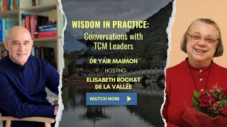 Exploring Chinese Medicine: Dr Yair Maimon and Elisabeth Rochat de la Vallée Discuss Perspectives
