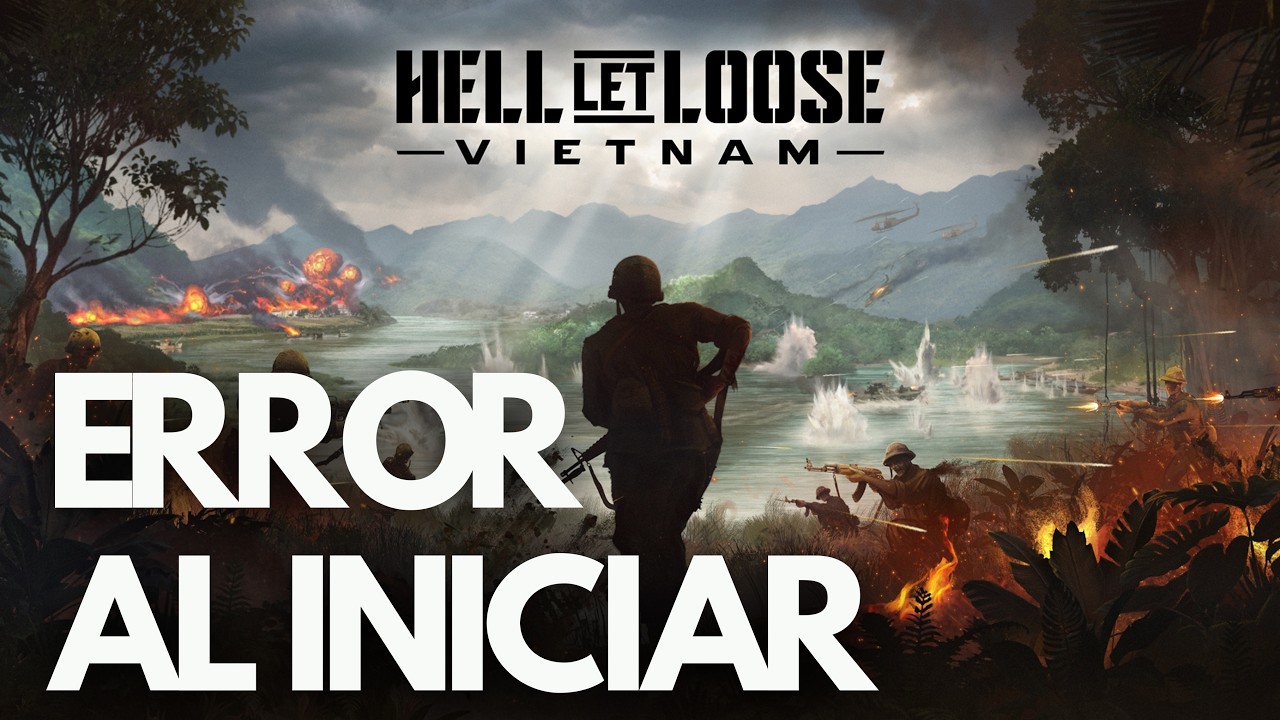 Hell Let Loose Vietnam Error al Iniciar, Pantalla Negra, No Inicia Steam PC SOLUCIÓN✅