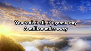 Hawk Nelson - A Million Miles Away - Lyrics
