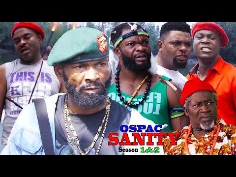 OSPAC SANITY SEASON 6 {NEW TRENDING MOVIE} - SYLVESTER MADU|2022 LATEST NIGERIAN NOLLYWOOD MOVIE