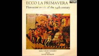 Ecco la Primavera: Music from 14th Century Florence - Early Music Consort of London