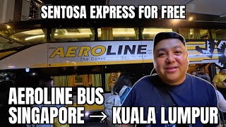 ULTIMATE GUIDE | Singapore to Kuala Lumpur via Aeroline BUS + FREE Sentosa Access