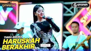 Download lagu Haruskah berakhir - Tiara amora - Simpatik Music - Kharisma Abadi Lamongan - Sagara Pro mp3