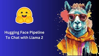 Llama 2 with Hugging Face Pipeline: Tutorial for Beginners (+ Code in Colab)