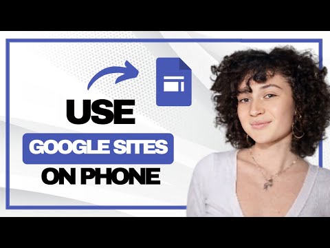 How to Use Google Sites on Phone Google Sites (Full Guide)