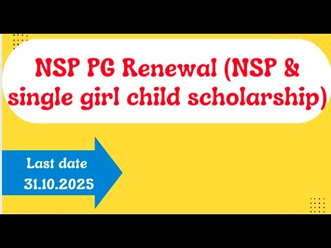NSP renewal for II PG students (NSP & Single Girl Child scholarship)