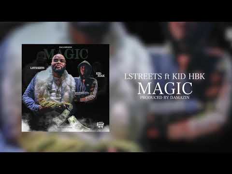 Magic LStreets Ft. Kid H.B.K