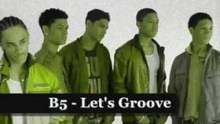 B5 Let&#39;s Groove Actual + lyrics