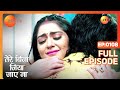 Tere Bina Jiya Jaye Naa Thriller Tv Serial Full Epi 108 Avinesh Rekhi Anjali Tatrari Zee TV