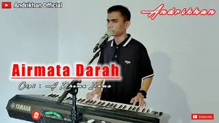 Download lagu AIR MATA DARAH ( H.RHOMA IRAMA ) VERSI ANDRIKHAN mp3