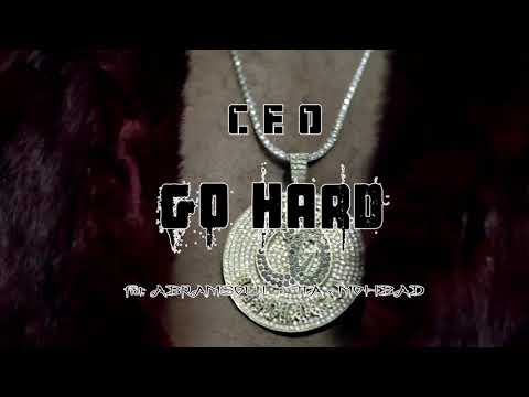 C.E.O GO HARD ft ABRAMSOUL  & TIA & MOHBAD