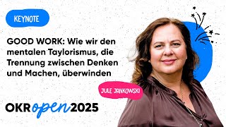 Wie wir den mentalen Taylorismus, die Trennung zwischen Denken und Machen, überwinden | OKR Open 25
