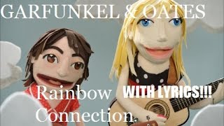 Garfunkel and Oates &quot;Rainbow Connection&quot; (with lyrics)