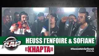 Heuss L'enfoiré "Khapta" ft Sofiane (VSTA) #PlanèteRap