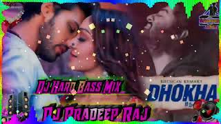 Download lagu Dhokha_Arijit Singh_2022_💞Dj Hard Bass Mix_💕Dj Pradeep Raj💘|| Dj Pradeep Mix || 💞 mp3 Download lagu Dhokha_Arijit Singh_2022_💞Dj Hard Bass Mix_💕Dj Pradeep Raj💘|| Dj Pradeep Mix || 💞 mp3