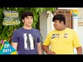 Taarak Mehta Ka Ooltah Chashmah Episode 2471 Full Episode