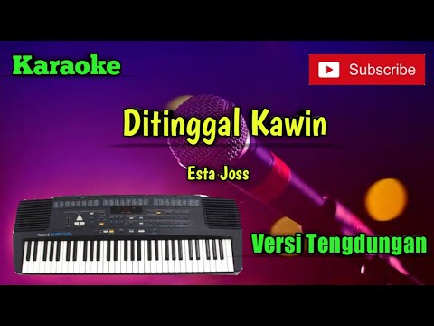 Ditinggal Kawin ( Esta Joss ) Karaoke Versi Sandiwaraan - Tengdung Cover