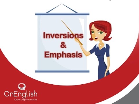 Inversions & Emphasis