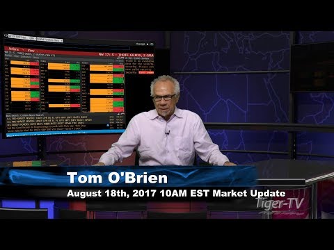 August 18th  10AM EST Market Update with Tom O'Brien on TFNN