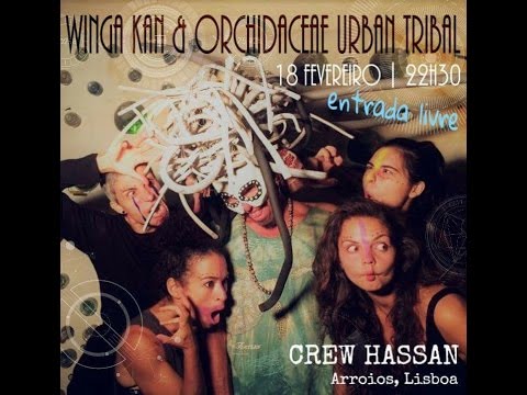 Winga Kan & Orchidaceae Urban Tribal - Crew Hassan [18FEV2017] full version