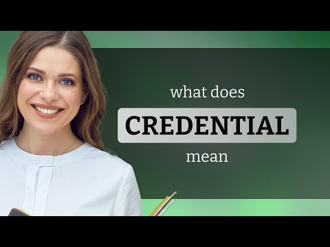 Credential — what is CREDENTIAL meaning