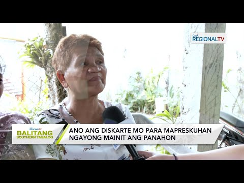 Balitang Southern Tagalog: Ano ang diskarte mo para mapreskuhan ngayong mainit ang panahon?