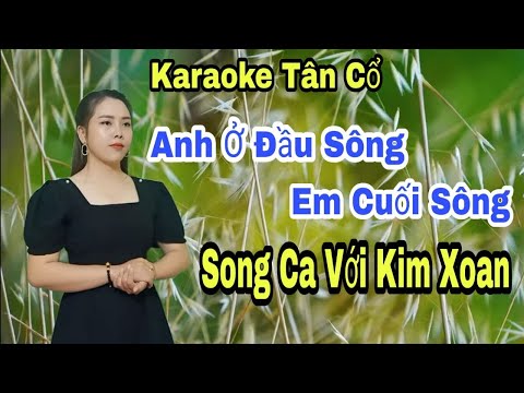Karaoke Tân Cổ | Anh Ở Đầu Sông Em Cuối Sông | Song Ca Với Kim Soan | Beat Trần Huy 2021