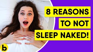 8 Reasons To Not Sleep Naked &amp; How to Fall Asleep Fast