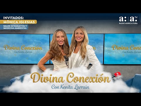 Divine Connection with Kenita Larraín - Integrative Health and Environmental Medicine - Radio Agr...