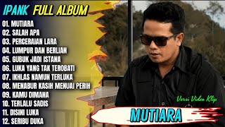 Download lagu Ipank Full Album || MUTIARA - SALAH APA - PERCERAIAN LARA - Pop Melayu Terbaru 2026 - Trending mp3 Download lagu Ipank Full Album || MUTIARA - SALAH APA - PERCERAIAN LARA - Pop Melayu Terbaru 2026 - Trending mp3