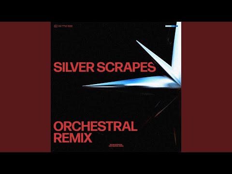 Silver Scrapes (Orchestral Remix)