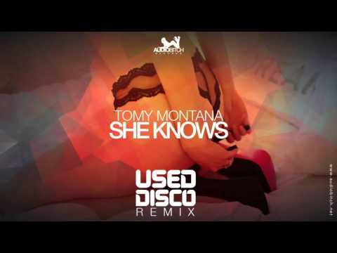 Tomy Montana - She Knows (Used Disco Remix) - OUT NOW