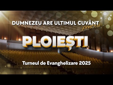 PLOIEȘTI - CRISTI BOARIU -  LIVE din Turneul "Dumnezeu are ultimul Cuvânt" 2025