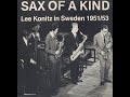 Lee Konitz - Yesterdays(live in Sweden 1951)