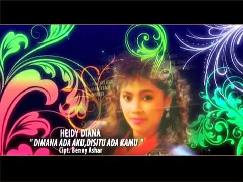 DIMANA ADA KAMU,DISITU ADA AKU heidy diana cipt benny ashar