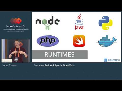 James Thomas - Serverless Swift with Apache OpenWhisk