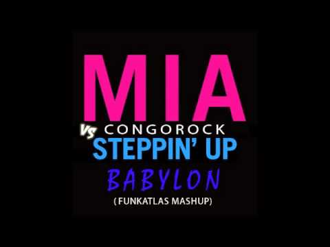 M.I.A Vs Congorock - Steppin'up Babylon (FUNKATLAS Mashup)