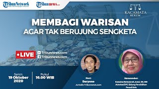 KACAMATA HUKUM: Membagi Warisan agar Tak Berujung Sengketa