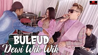Download lagu BULEUD COVER NINA MINCREUNG VOCAL DEWI WIK WIK || USSY ENTERTAINMENT mp3 Download lagu BULEUD COVER NINA MINCREUNG VOCAL DEWI WIK WIK || USSY ENTERTAINMENT mp3