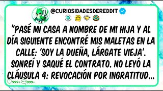 "I transferred my house to my daughter's name and THE NEXT DAY I found my suitcases in the street...