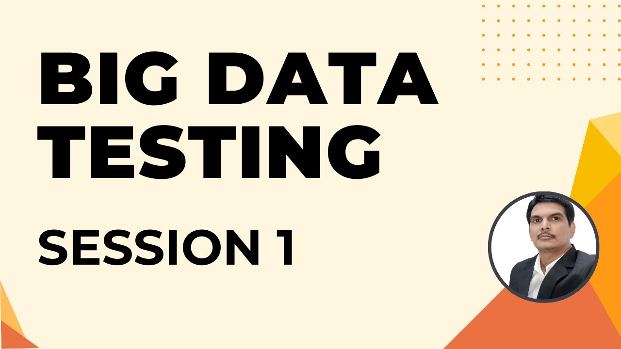 Big Data Testing Session-1