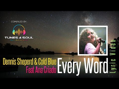 Dennis Sheperd & Cold Blue feat Ana Criado - Every Word (Lyric Video)