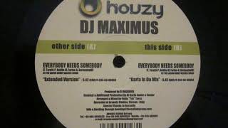 DJ MAXIMUS   Everybody needs somebody 2003