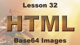 HTML Lesson 32: Base64 Images